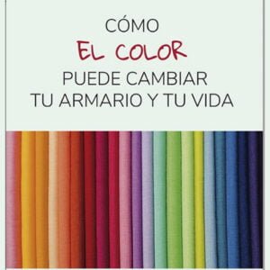 Cómo el color puede cambiar tu armario y tu vida