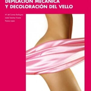 Depilación mecánica y decoloración del vello